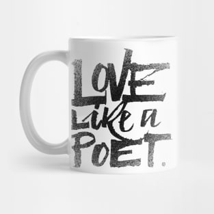 Love like a poet handwritten street art style black Mug